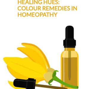 Healing Hues: Colour Remedies in Homeopathy